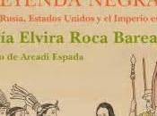 Hispanofobia Leyenda negra: viejo truco propagandístico para oligarquías locales tomen poder