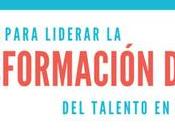 cualidades para liderar transformación digital talento organización.