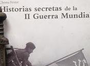 HISTORIAS SECRETAS GUERRA MUNDIAL. Chema Ferrer