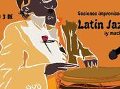 Improvisessions ¡Latin Jazz mucho más!