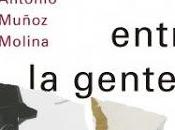 Muñoz Molina. andar solitario entre gente