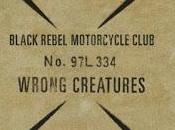 Black Rebel Motorcycle Club Wrong Creatures (2018)