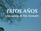 Fino Oyonarte: Estrena videoclip Estos Años