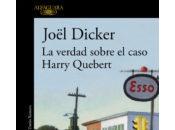 verdad sobre caso harry quebert papel) joël dicker alfaguara, 2013