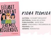 Reseña: SEREMOS RECUERDOS Elísabet Benavent