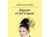 Riquete copete. Amélie Nothomb