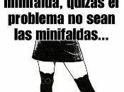 Peligro: MINIFALDA.
