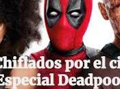 Podcast Chiflados cine: Especial Deadpool