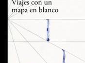 “Viajes mapa blanco”, Juan Gabriel Vásquez