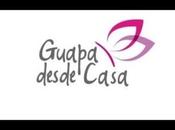 Guapa desde casa.