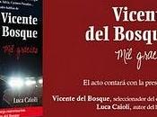 Libro sobre Vicente Bosque Luca Caioli- "Vicente Bosque, Gracias"