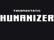 Thermostatic humanizer