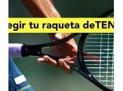 Como elegir raqueta tenis