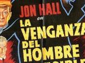 VENGANZA HOMBRE INVISIBLE, (Invisible Man's Revenge, the) (USA, 1944) Fantástico