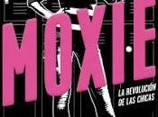 "Moxie" Jennifer Mathieu