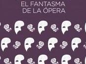 fantasma Ópera”, Gaston Leroux