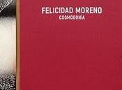 «Cosmogonía» Felicidad Moreno