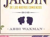 Reseña: jardín nuevos comienzos Abbi Waxman