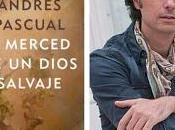 Encuentro andrés pascual merced dios salvaje)