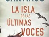 isla últimas voces” Mikel Santiago