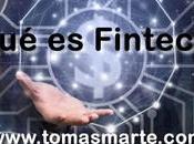 ¿Qué Fintech?