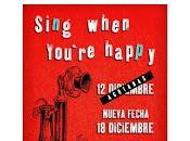 Nueva fecha concierto Sing when you're happy