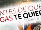 Reseña Antes digas quiero, Victoria Vílchez