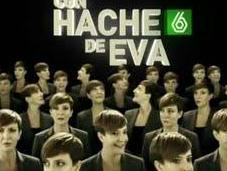 'Con Hache Eva' estrenará mayo Sexta