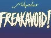 Melquiades estrena videoclip Freakavoid!