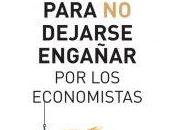 Edición bolsillo Economía para dejarse engañar economistas