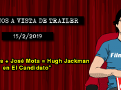 Estrenos vista trailer (15/2/2019)