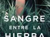 «Sangre entre hierba» Maribel Medina