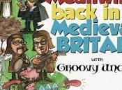 GROOVY UNCLE "Meanwhile Back Medieval Britain​.​.​. Vinyl, Digital Album. Trouserphonic Records, 2018