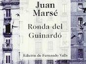 JUAN MARSÉ "Ronda Guinardó" (1984) Libro, Crítica, 2005