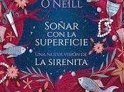 Opinión soñar superficie louise o'neill
