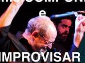 Inventar, crear, componer improvisar música: placer absoluto.