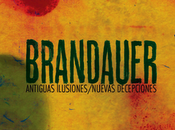 Brandauer antiguas ilusiones nuevas decepciones