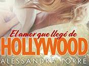 Reseña: amor llegó Hollywood Alassandra Torre