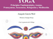 Manual Formativo (Temario Oficial) Disponible Online iayoga.org Agapea. "Dominio técnicas específicas yoga". Joaquín Weil. Principios Fundamentales, Asanas, Pranayamas, Secuencias, Relajación Meditación.