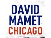 Chicago. David Mamet