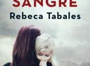 Reseña Sangre sangre Rebeca Tabales