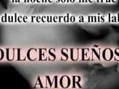 Dulces sueños dulces besos amor