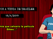 Estrenos vista trailer (18/4/2019)