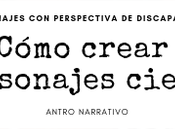 Cómo crear representar personaje ciego. Segunda parte