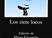 ROBERTO ARLT "Los Siete Locos" (1929) Libro, Cátedra, 2011