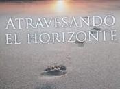 Reseña. Atravesando horizonte