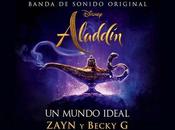 ZAYN Becky publican versión tema Aladdín, mundo ideal’