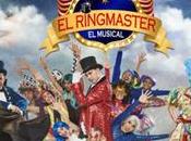 presenta RINGMASTER musical Teatro Vive Astor Plaza