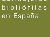 "Mujeres bibliófilas España" Nieves Baranda