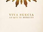 Viva Suecia estrena mereces